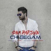 Sina Parsian – Chi Begam