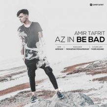 Amir Tafrit – Az In Be Bad