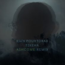 Kian Pourtorab – Tikeha (Ashcome Remix)