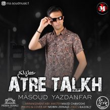 Masoud Yazdanfar – Atre Talkh