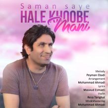 Saman Saye – Hale Khoobe Mani