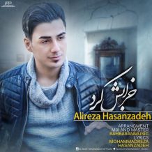 Alireza Hasanzadeh – Kharabesh Kard