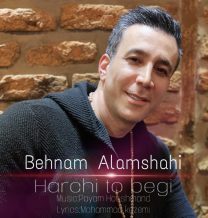 Behnam Alamshahi – Harchi To Begi