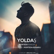 دانلود آهنگ جدید مرتضی رنجر به نام یولداش